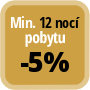 Zaplaťte minimálně 12 nocí a získáte 5% slevu.